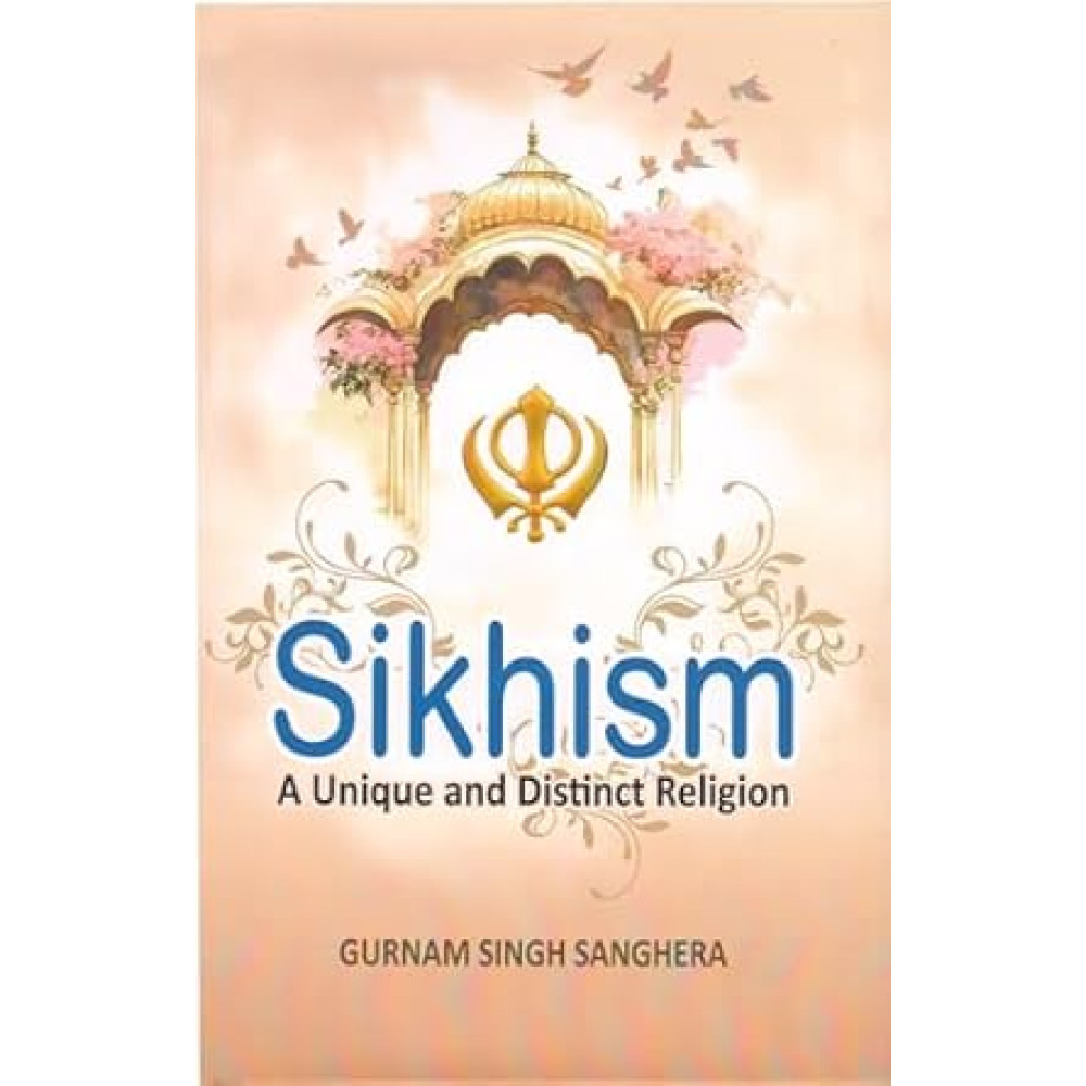 Sikhism : A Unique and Distinct Religion