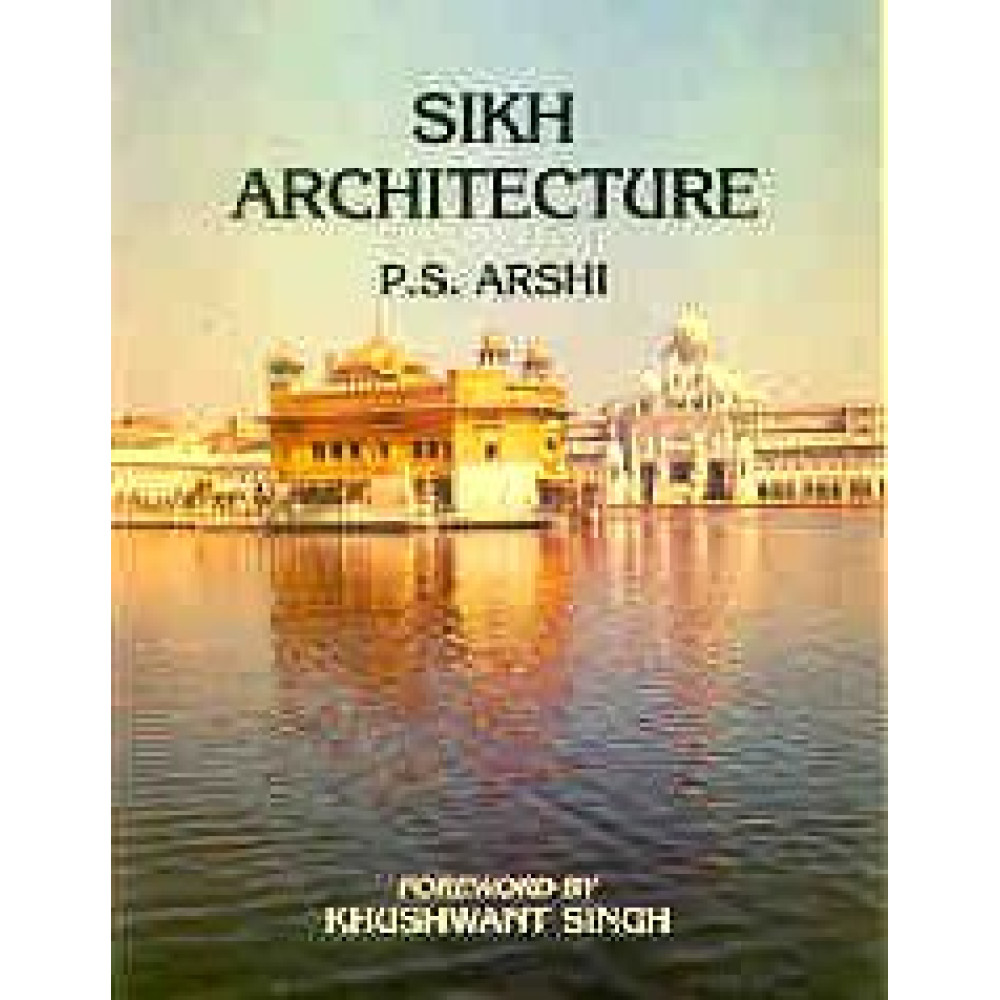 Sikh Architecture In Punjab (Pardeep Singh Arshi)