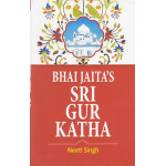 Bhai Jaita’s Sri Gur Katha