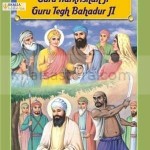 Life Stories of Guru Harkrishan Sahib ji & Guru Teg Bahadur Sahib Ji.