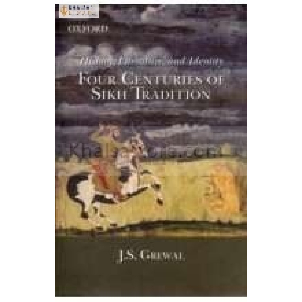 Hitory Literature and identity of 4 centuries of Sikh Tradition